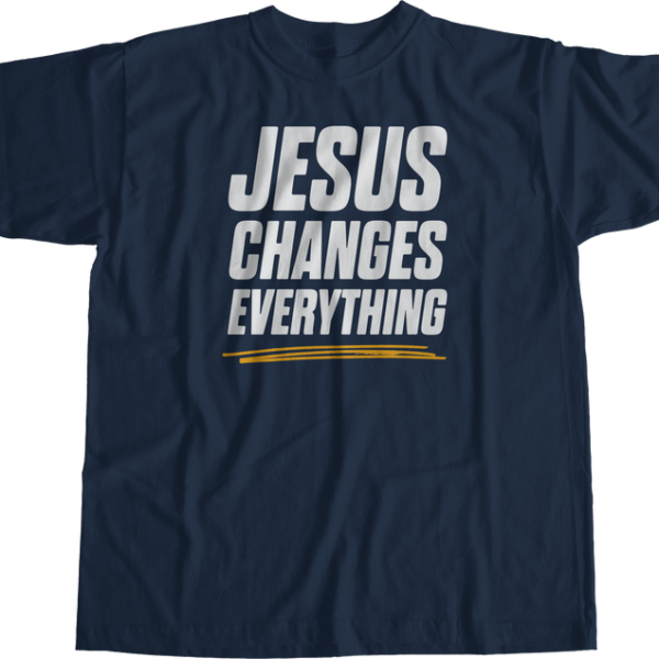 JESUS CHANGES EVERYTHING T-SHIRT